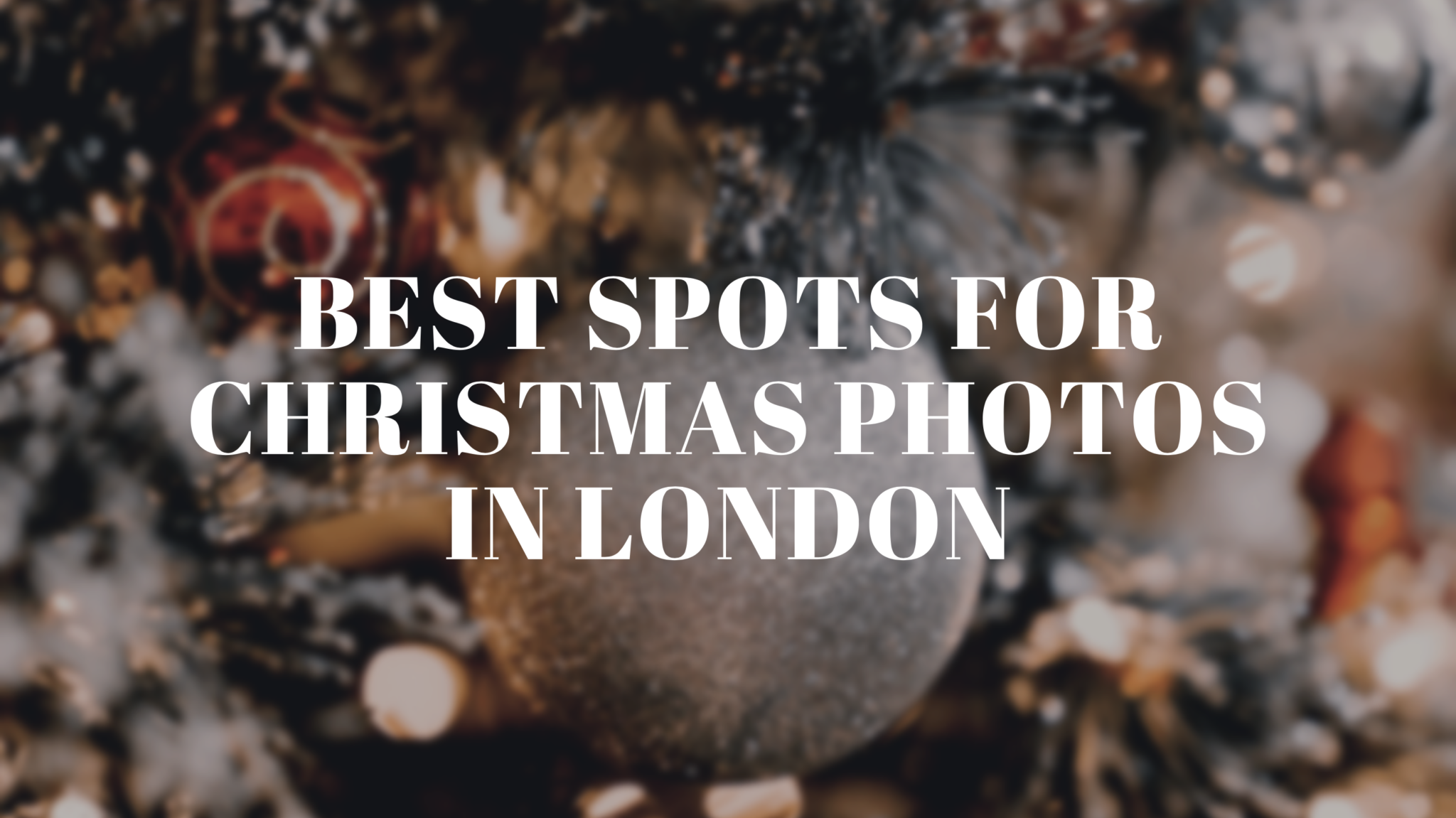 Want to Take the Best Picture for your Christmas Card or Instagram? Check out our Top 5 Picks for The Best Spots for Christmas Photos in London. Urban Stay